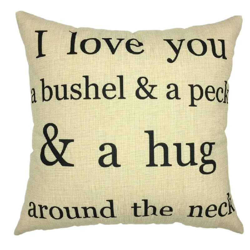 Cotton Linen Pillow Case I Love You a Bushel 18 x 18