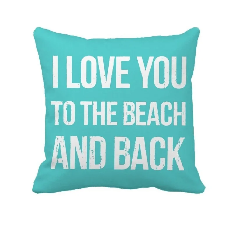 Cotton Linen Pillow Case I Love You to the Beach 18 x 18